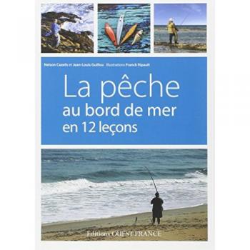 La pêche au bord de mer en 12 leçons