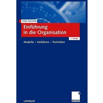 Einführung in die Organisation: Modelle