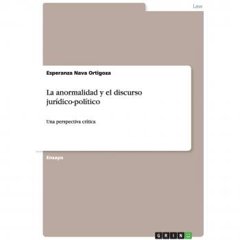La anormalidad y el discurso jurídico-político: Una perspectiva crítica