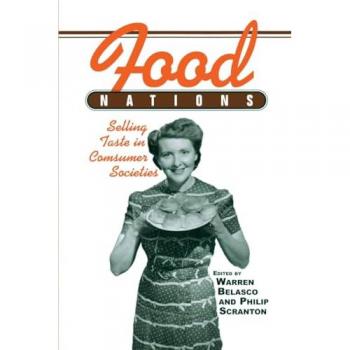 Food Nations: Selling Taste in Consumer Societies (Hagley Perspectives on Business and Culture)