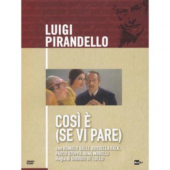Luigi Pirandello – Così è (se vi pare) – Edizione Speciale