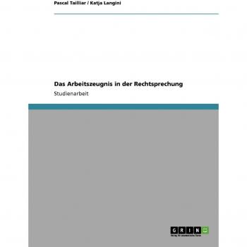Das Arbeitszeugnis in der Rechtsprechung