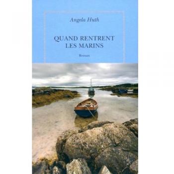 Angela Huth Quand Rentrent Les Marins