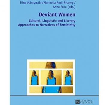 Deviant Women: Cultural, Linguistic and Literary Approaches to Narratives of Femininity