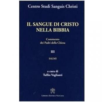 Il sangue di Cristo nella Bibbia. Commento dei Padri della Chiesa. Salmi