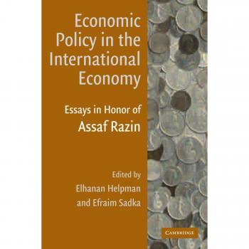 Economic Policy in the International Economy: Essays in Honor of Assaf Razin