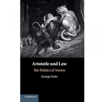 Aristotle and Law : The Politics of Nomos