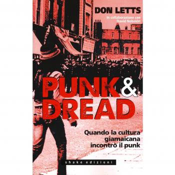 Punk & dread. Quando la cultura giamaicana incontrò il punk
