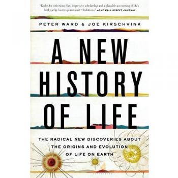 A New History of Life: The Radical New Discoveries about the Origins and