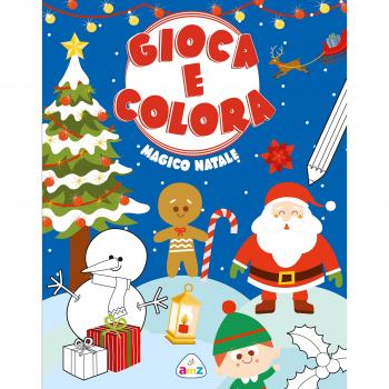 Magico Natale. Gioca e colora. Ediz. a colori
