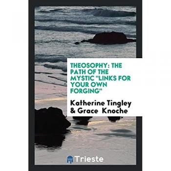 Theosophy: the path of the mystic Links for your own forging