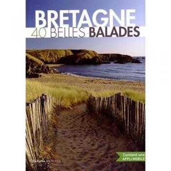 Bretagne : 40 belles balades