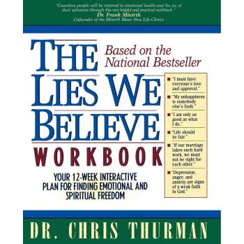 The Lies We Believe Workbook/Your 12-Week Interactive Plan for Finding Emotional and Spiritual Freedom