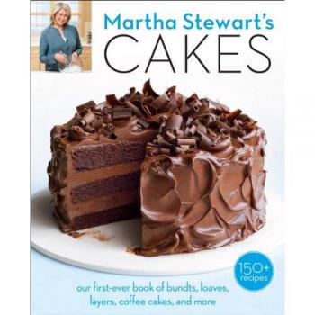 Martha Stewart's Cakes: Our First-Ever Book of Bundts... by Editors of Martha St