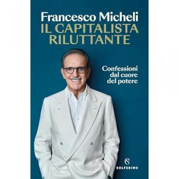 Il capitalista riluttante. Confessioni dal cuore del potere (Saggi)