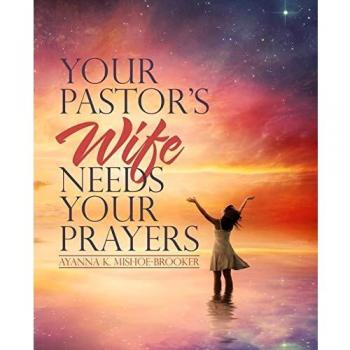 Your Pastor's Wife Needs Your Prayers