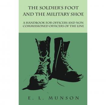The Soldier's Foot and the Military Shoe