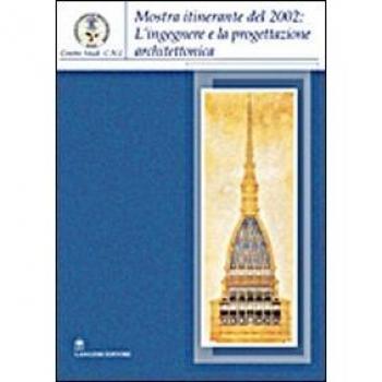 L'ingegnere e la progettazione architettonica in Sardegna. Catalogo della mostra itinerante