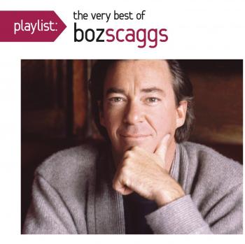 Playlist: The Very Best of Boz Scaggs