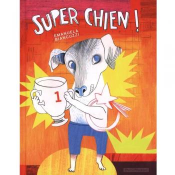 Superchien. Ediz. illustrata
