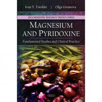 Vitalsource Technologies, Inc. Magnesium And Pyridoxine: Fundamental Studies And Clinical Practice