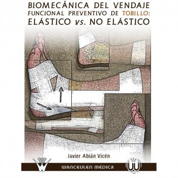 BIOMECÁNICA DEL VENDAJE FUNCIONAL DE TOBILLO: ELÁSTICO VS. NO ELÁSTICO. NUEVO