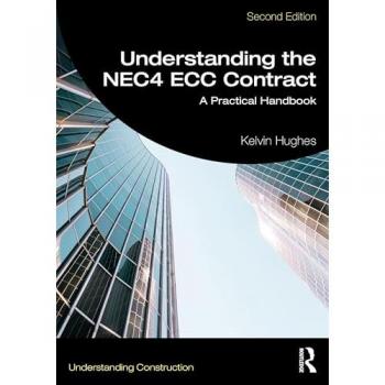 Understanding the NEC4 ECC Contract : A Practical Handbook