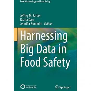 Harnessing Big Data in Food Safety (Food Microbiology and Food Safety)