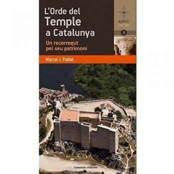 L'orde del Temple a Catalunya: Un recorregut pel seu patrimoni