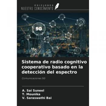 Sistema de radio cognitivo cooperativo basado en la detección del espectro: Comunicaciones 5G