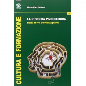 La riforma psichiatrica nella terra del Gattopardo. La legge 180 in Sicilia 1978-2014