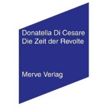 Di Cesare, Donatella: Die Zeit der Revolte