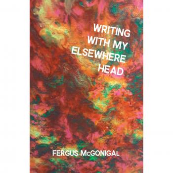 Writing With My Elsewhere Head