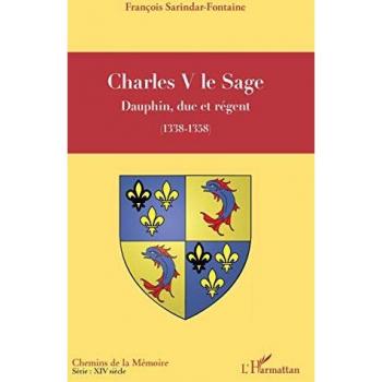 Charles V le Sage : dauphin, duc et régent (1338-1358)