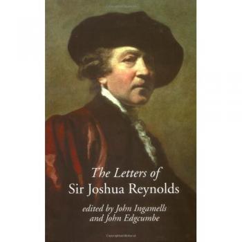 Letters of Sir Joshua Reynolds, Hardcover by Reynolds, Joshua; Edgcumbe, John...