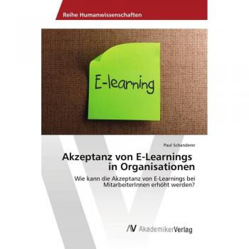 Akzeptanz von E-Learnings in Organisationen