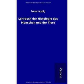 Lehrbuch der Histologie des Menschen und der Tiere