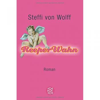 Wolff, Steffi von Reeperwahn: Roman