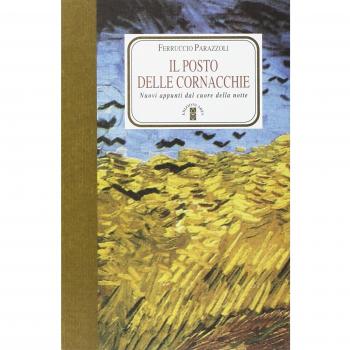 Il posto delle cornacchie. Nuovi appunti dal cuore della notte