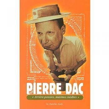 Pierre dac arriere-pensees  maximes inedites