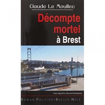 Decompte Mortel a Brest  claude le moullec Astoure