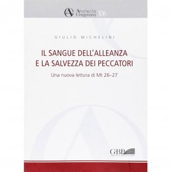Il sangue dell' alleanza e la salvezza dei peccatori. Una nuova lettura di Mt. 26-27