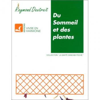 Raymond Dextreit Du Sommeil Et Des Plantes