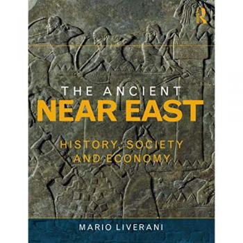 The Ancient Near East : History, Society and Economy