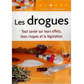 Les drogues : Tout savoir sur leurs effets, leurs risques et la législation