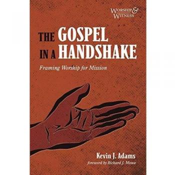 The Gospel in a Handshake: Framing Worship for Mission