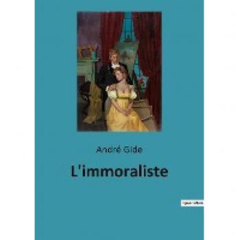 Gide, André: L'immoraliste