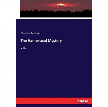 The Hampstead Mystery: Vol. II