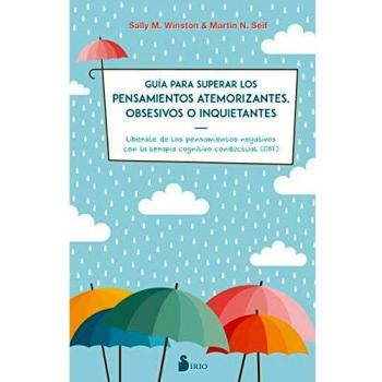 Sally Winston Guia Para Superar Los Pensamientos Atemorizantes, Obsesivos O Inquietantes