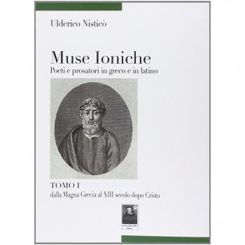 Muse ioniche poeti e prosatori in greco e in latino: 1
